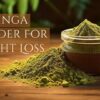 How to Use Moringa Powder For Weight Loss?